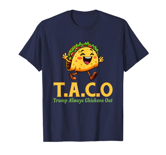 Funny Trump Taco Trump Always Chickens Out T-Shirt