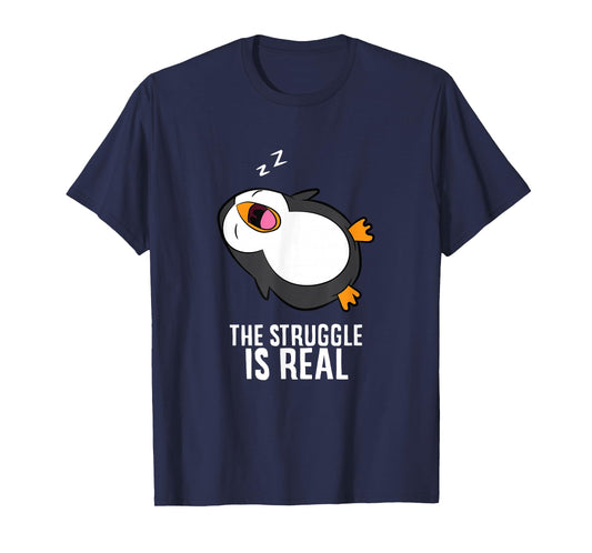 Tired Penguin Pyjama Lazy Penguin The Struggle Is Real T-Shirt