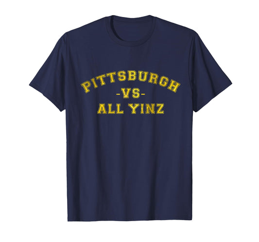Pittsburgh Vs All Yinz Sports Fan Pittsburghese Yellow T-Shirt