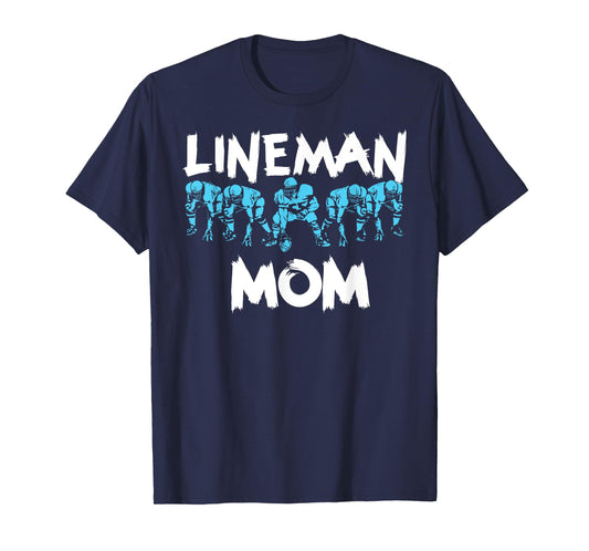 Lineman Mom O-line Funny Offensive Line Football Parent T-Shirt
