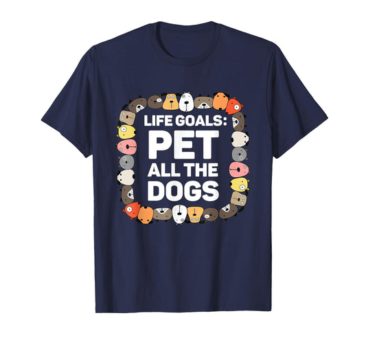 Pet All the Dogs Life Goals Funny Dog Lover Kids Puppy Dog T-Shirt