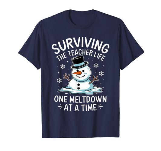Christmas Surviving Teacher Life Meltdown Xmas Women Men T-Shirt