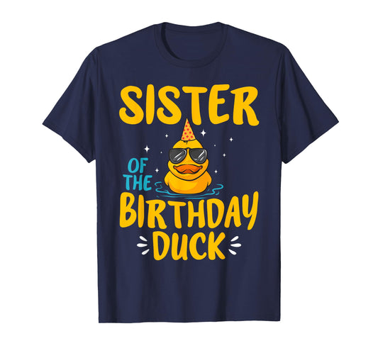 Rubber Duck Sister Of The Birthday Duck Rubber Duckies T-Shirt