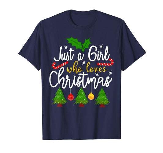 Just A Girl Who Loves Christmas Funny Xmas Holiday Girls T-Shirt