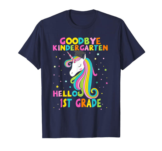 Goodbye Kindergarten Hello First 1st Grade Magical Unicorn T-Shirt
