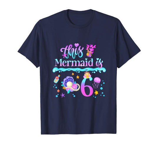 This Mermaid is 6 Years Old 6th Girls Birthday Party Kids T-Shirt