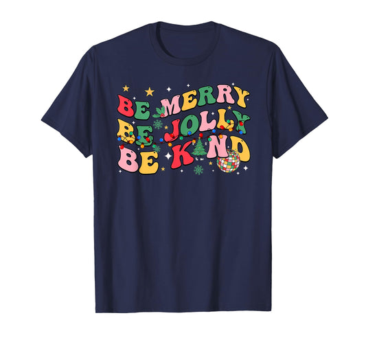 Groovy Be Merry Be Jolly Be Kind Merry Christmas Teacher T-Shirt