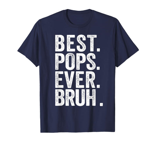 Retro Best Pops Ever Bruh Apprael For Dad T-Shirt