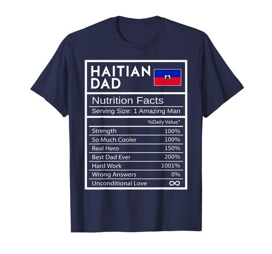 Haitian Dad Nutrition Facts National Pride Gift For Dad T-Shirt