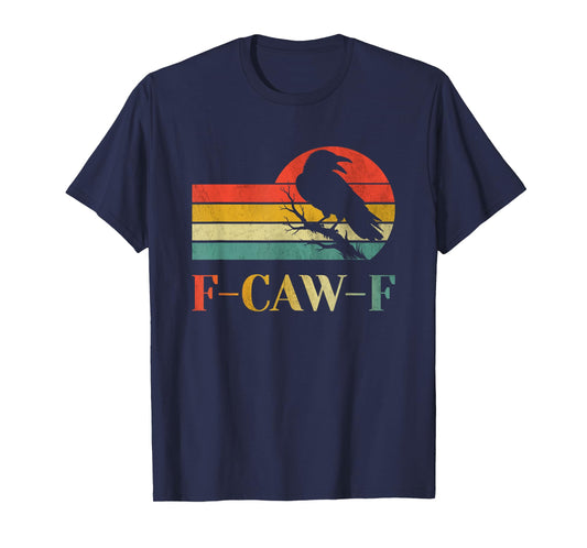 Retro Sunset Vintage F-Caw-F Black Crow Black Bird T-Shirt