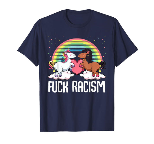 Fuck Racism Unicorn Support Anti Racism Civil Rights T-Shirt