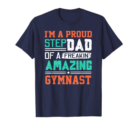 Mens Proud Stepdad Of A Freakin Awesome Gymnast - Stepfather T-Shirt