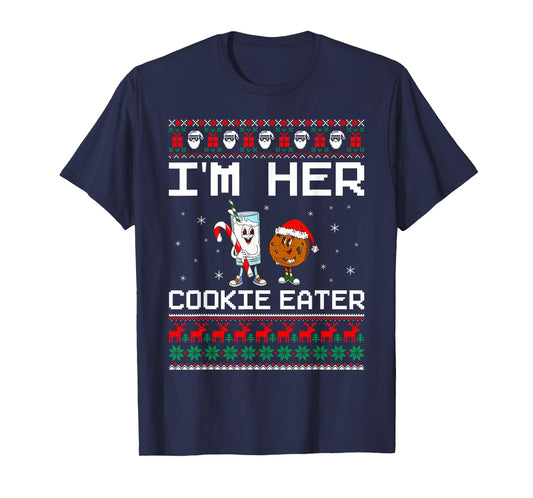 I'm Her Cookie Eater Funny Couples Ugly Christmas Sweaters T-Shirt