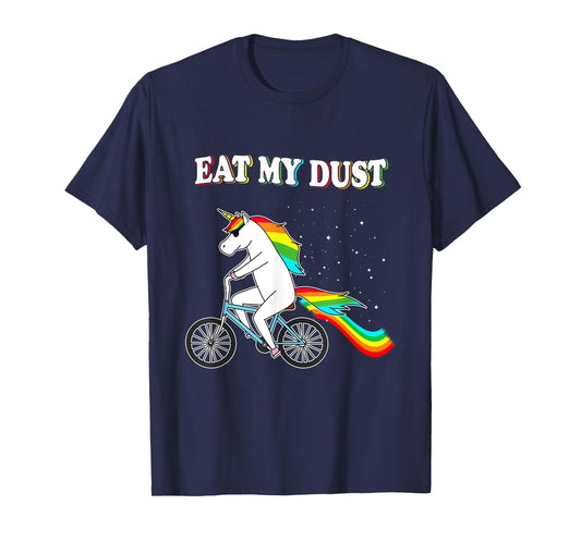 Eat my Dust Funny Unicorn Riding a Bicycle Unicorn Shirt T-Shirt