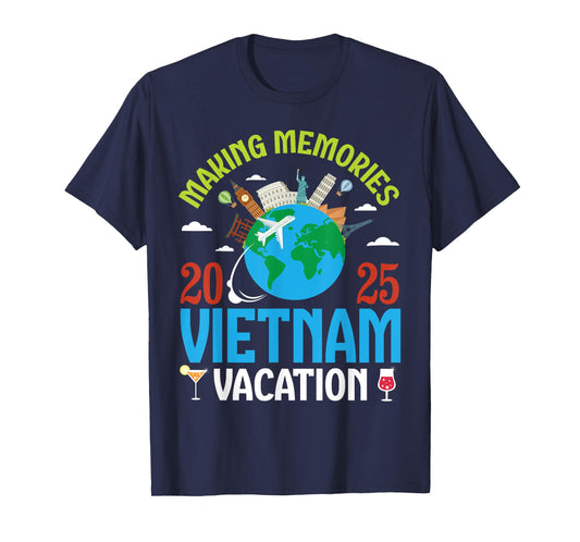 Making Memories Vietnam Vacation 2025 Travel Couple Family T-Shirt
