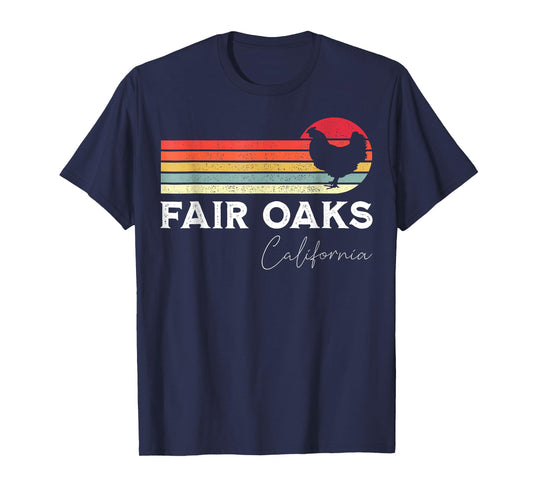 Fair Oaks California Retro Chicken Lover Souvenir T-Shirt