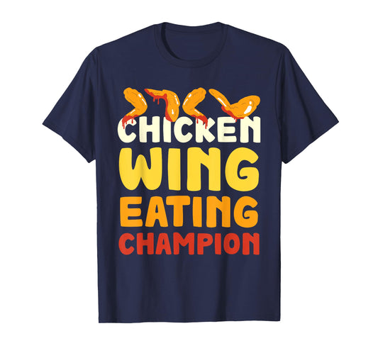 Chicken Wings Eating Champion Hot Wings Buffalo Wings T-Shirt