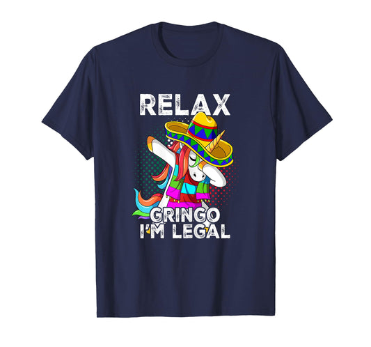 Relax Gringo Im Legal T-Shirt