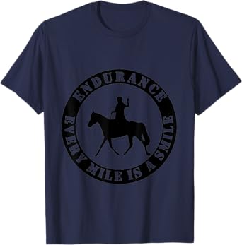 Horse Endurance Every Mile Is A Smile. Endurance Rider T-Shirt