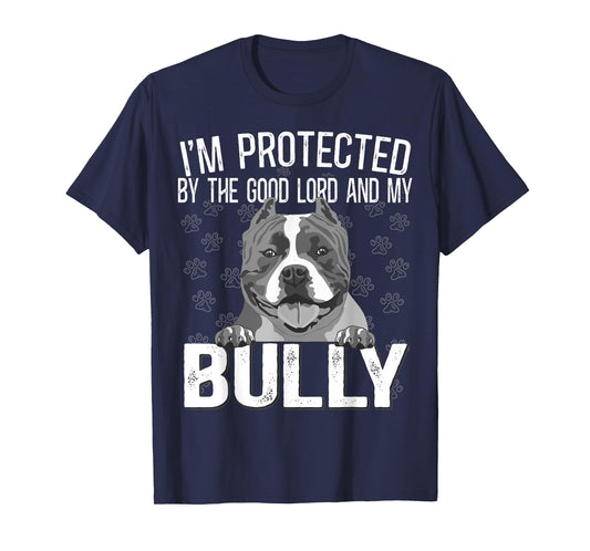 Bully XL Pitbull Protected by The Lord And My American Bully T-Shirt