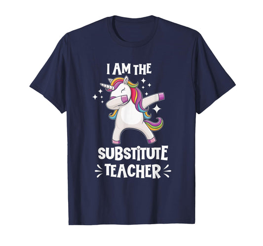 I Am The Substitute Teacher Unicorn Teacher Fun Cute T-Shirt