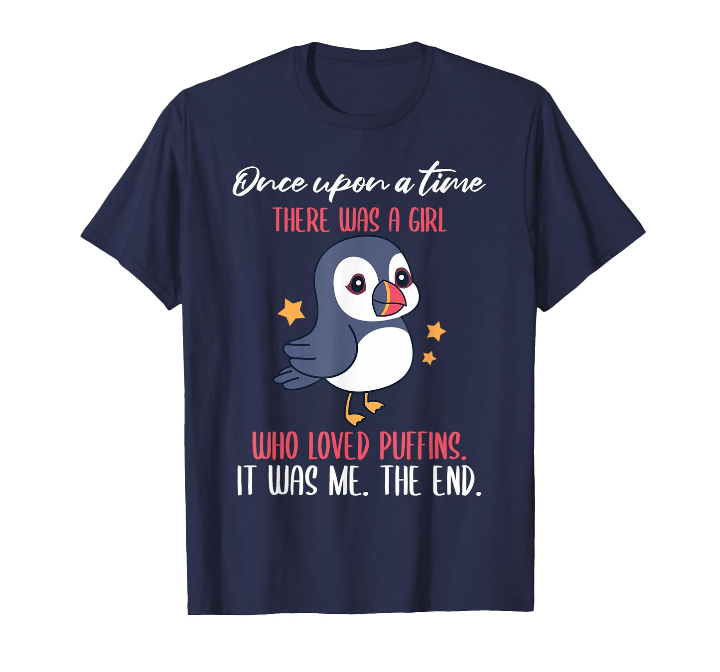 Once Upon A Time There Was A Girl Who Loved Puffins T-Shirt