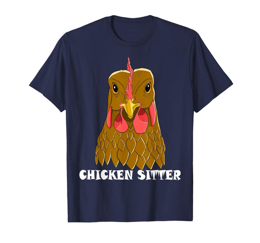 Chicken Sitter Poultry Art For Chicken Lover Farm Men Women T-Shirt