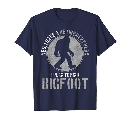 Bigfoot Retirement Plan Funny Retired Sasquatch Hunter Gift T-Shirt