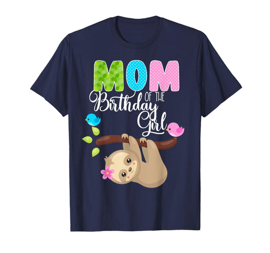 Sloth Bear Birthday Mom Of The Birthday Girl Sloths Birthday T-Shirt