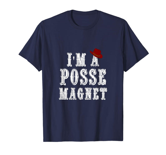 I'm A Posse Magnet - SPN Funny Adult 18+ T-Shirt