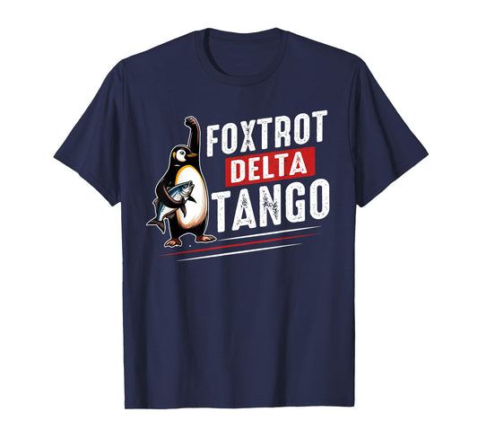 Foxtrots Deltas Tangos Penguins Anti Trump T-Shirt