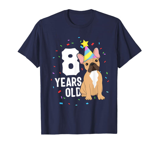 8 Years Old Birthday Outfit French Bulldog Dog Party 8th T-Shirt for Men Women Kids