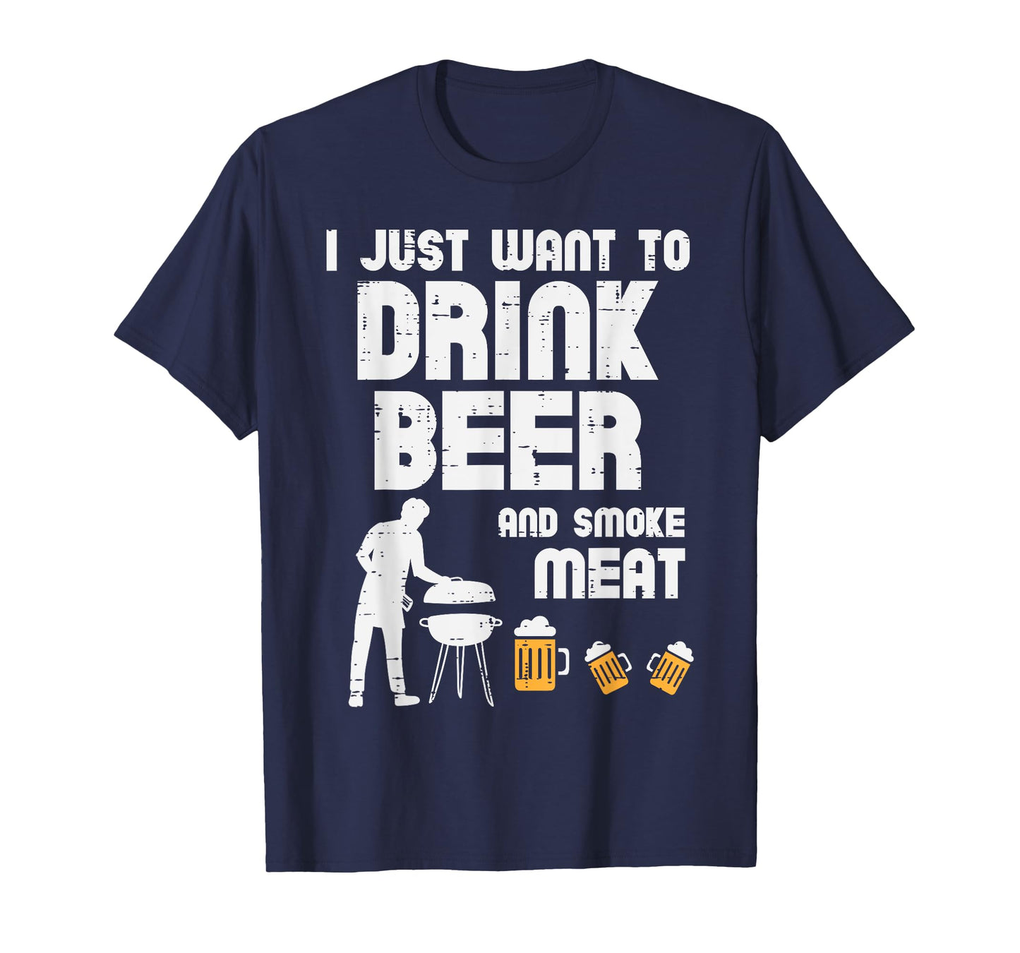 I Just Want To Grill Meat Funny Bbq Barbecue Grill Dad Men T-Shirt