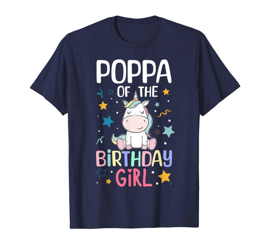 Poppa Of The Birthday Girl Unicorn Girls Family Matching T-Shirt