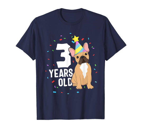 3 Years Old Birthday Outfit French Bulldog Dog Party 3rd T-Shirt for Men Women Kids