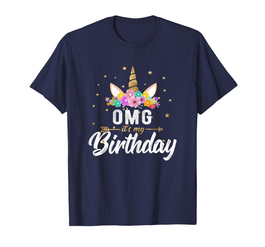 OMG its my Birthday Shirt Birthday Unicorn Girl Tee Gift T-Shirt