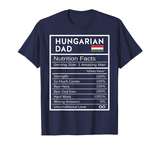 Hungarian Dad Nutrition Facts National Pride Gift For Dad T-Shirt