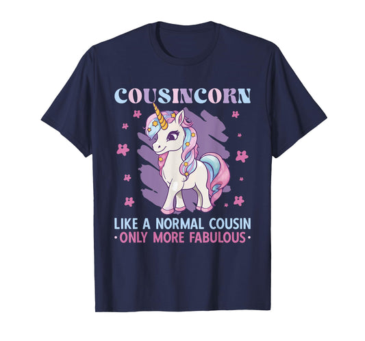 Cousincorn Like A Normal Cousin Only More Fabulous Unicorn T-Shirt