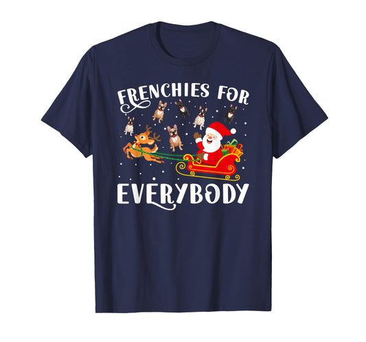 Frenchies For Everybody Christmas French Bulldog Xmas Party T-Shirt