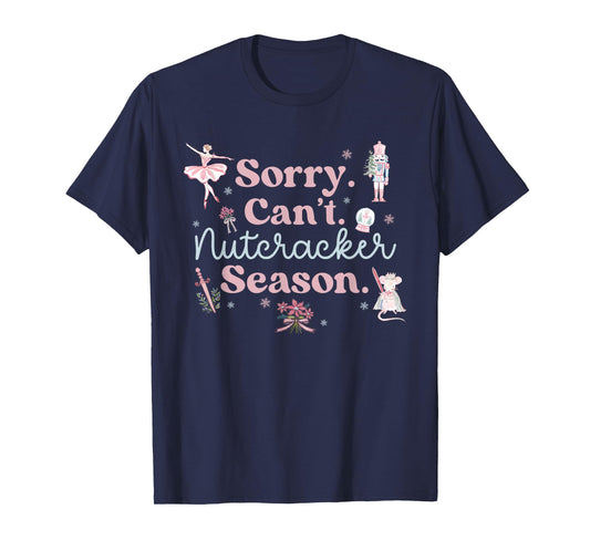 Vintage Retro Sorry Can't Nutcracker Season Sugar Plum Fairy T-Shirt