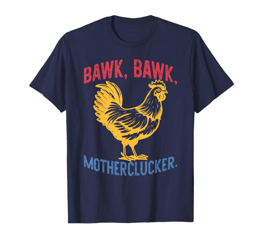 Bawk Bawk Motherclucker Funny Retro Vintage T-Shirt