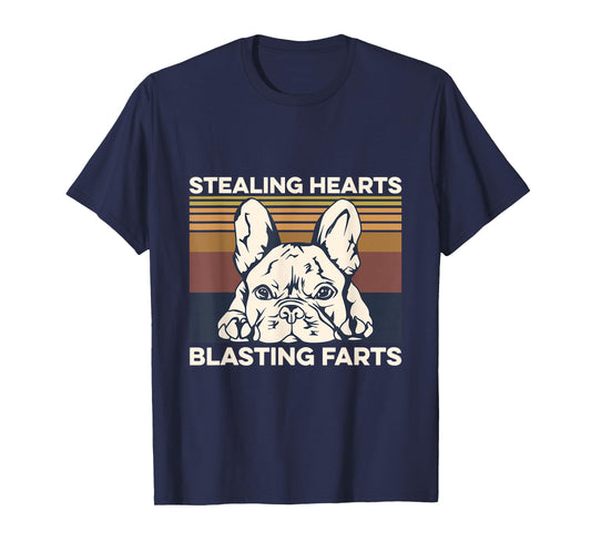 Stealing hearts - blasting farts Quote for a Frenchie Owner T-Shirt