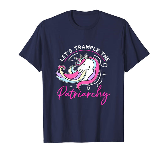Trample The Patriarchy Funny Feminist Unicorn Social Justice T-Shirt