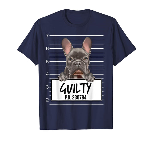 Funny French Bulldog Mugshot Guilty Dog Men Women Girls Kids T-Shirt