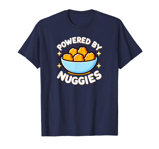 Powered by Nuggies, Funny Chicken Nuggets T-Shirt