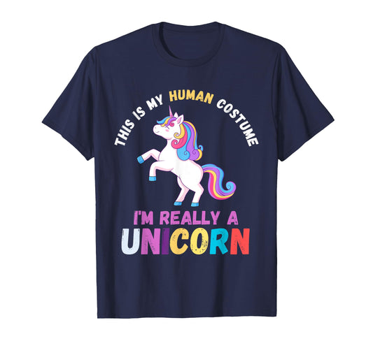 This Is My Human Costume I'm Really A Unicorn Women Cute T-Shirt