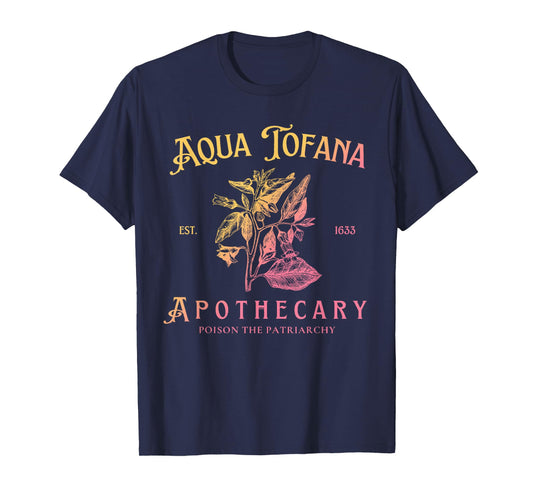 Aqua Tofana Apothecary Poison The Patriarchy T-Shirt