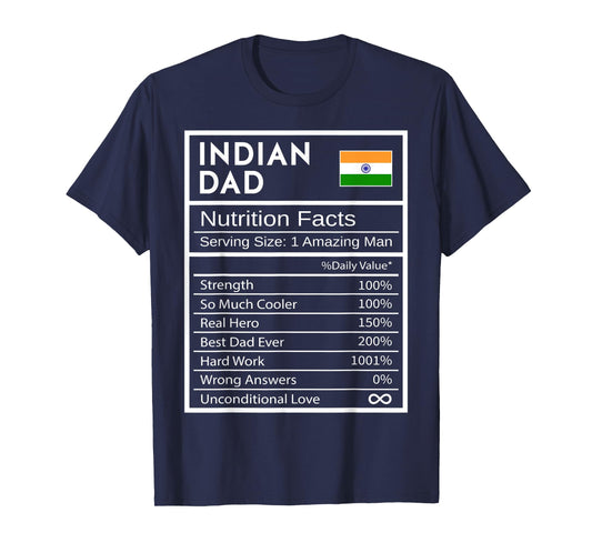 Indian Dad Nutrition Facts National Pride Gift For Dad T-Shirt