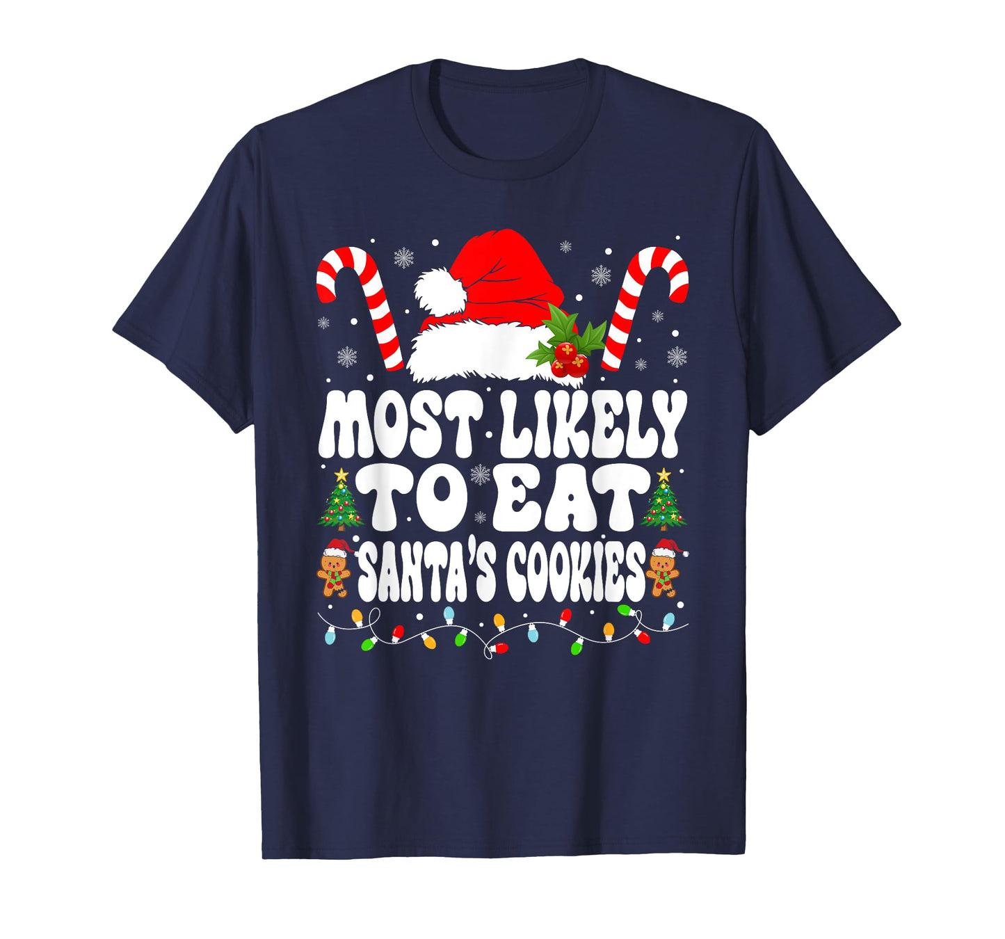 Most Likely To Eat Santa Cookies Xmas Saying Family Matching T-Shirt