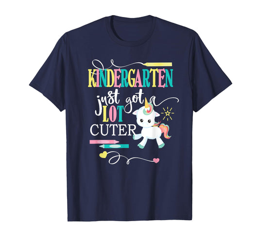 Kindergarten Shirts For Girls-Just Got A Lot Cuter- Unicorn T-Shirt